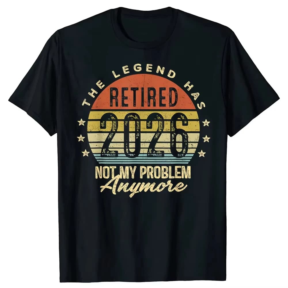 La légende a la retraite 2026 pas mon problème drôle retraite T-Shirt mode coton à manches courtes s