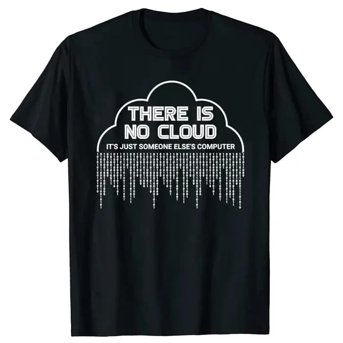 T-shirt humoristique, il n'y a pas de nuage