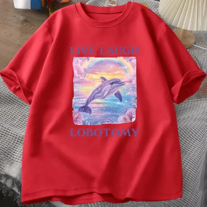 Live Laugh lobotomie T-shirt hommes drôle dauphin Meme