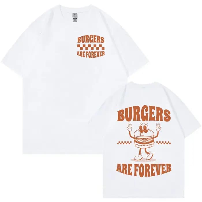 Burger Are Forever drôle Meme T-shirt hommes haut pour femme dessin animé rétro Harajuku T-shirts 100% coton surdimensionné T-shirt vêtements mignons