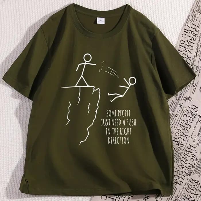 T-shirt humoristique « Certains ont besoin d'un coup de pouce dans la bonne direction »