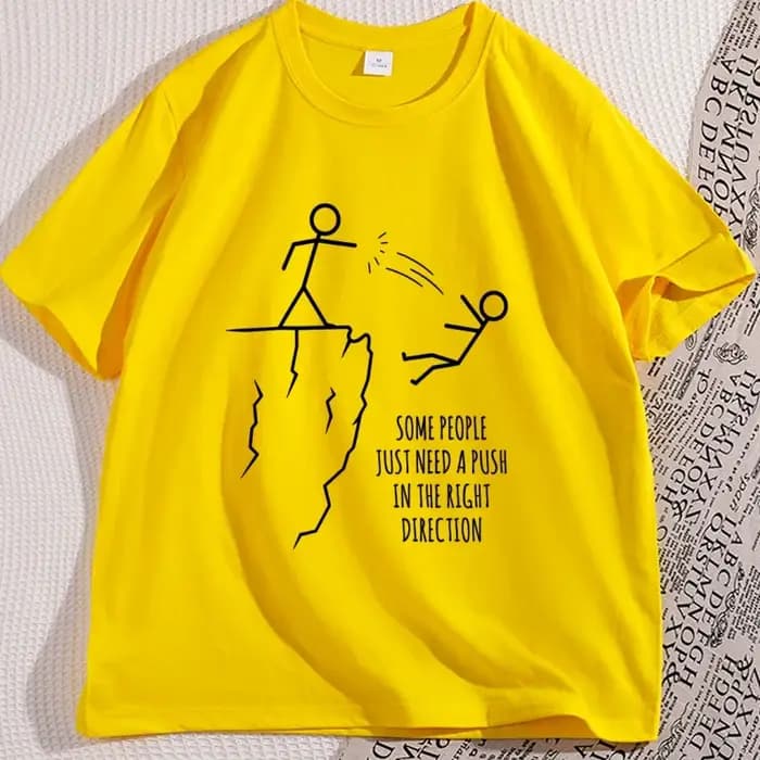 T-shirt humoristique « Certains ont besoin d'un coup de pouce dans la bonne direction »