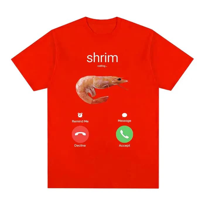 Crevettes appelle drôle crevettes Meme T-Shirt hommes femmes vêtements mode Harajuku à manches court