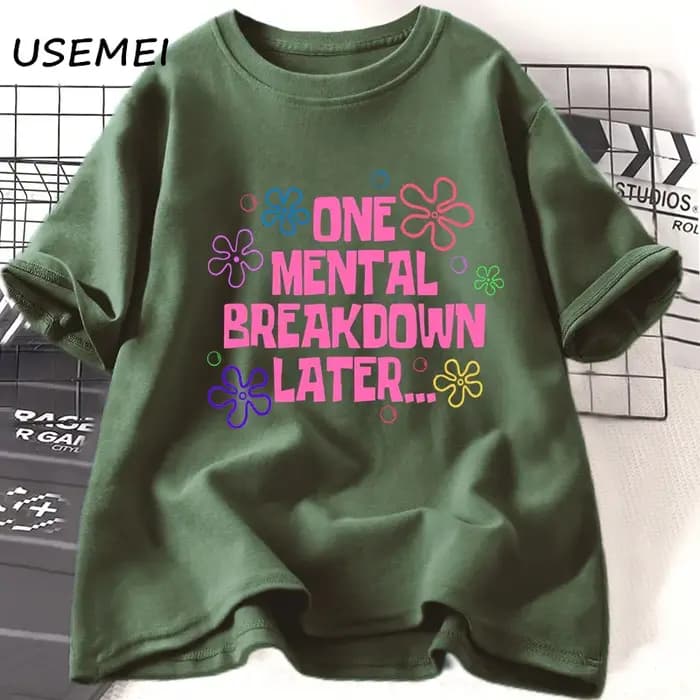 Un panne Mental tard T-shirts femmes hommes coton décontracté à manches courtes t-shirt unisexe drôle graphique