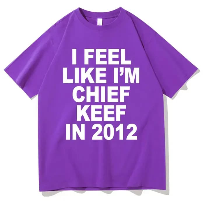 Je me sens comme je suis chef Keef en 2012 T-shirt imprimé graphique drôle Rap Meme