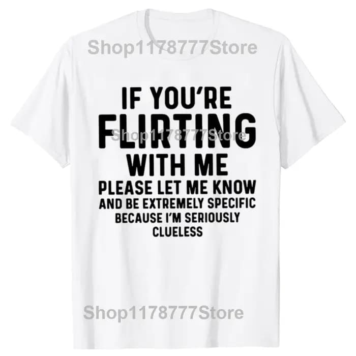 Économie drôles en coton à manches courtes pour hommes, If You're Flirting With Me, S'il vous plaît Let Me Know, Cadeaux
