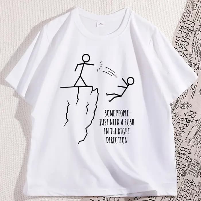 T-shirt humoristique « Certains ont besoin d'un coup de pouce dans la bonne direction »