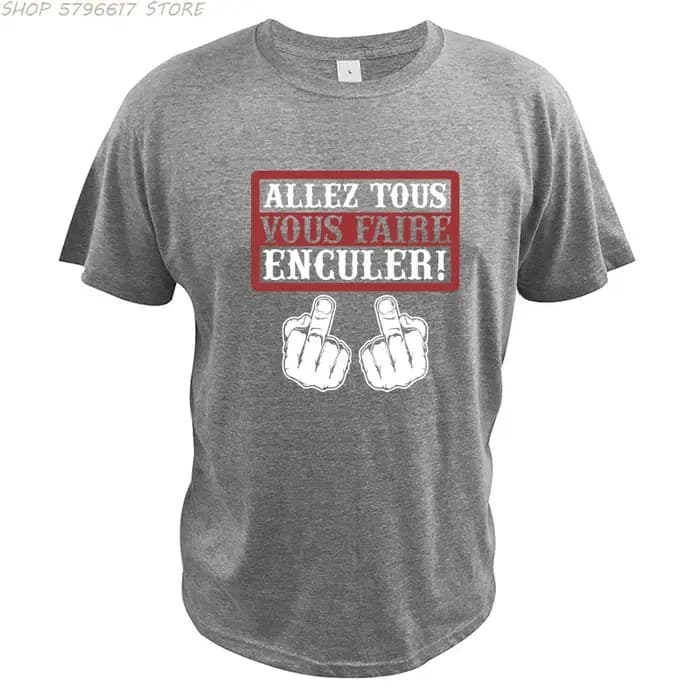 Go All You Fcked T-shirt humoristique Allez tous Vous Faire Enculer