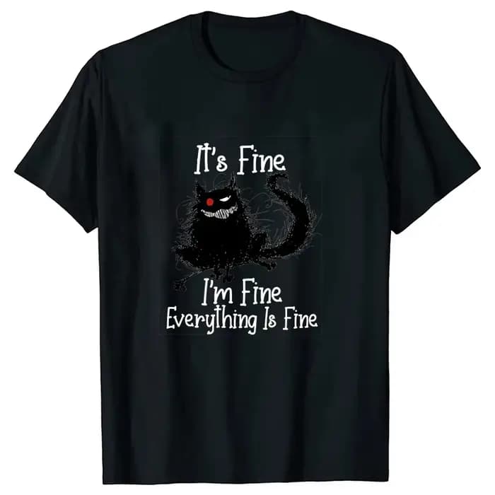 T-shirts imprimés « It's Fine Everything Is Fine » pour femmes et hommes, à manches courtes, col ron