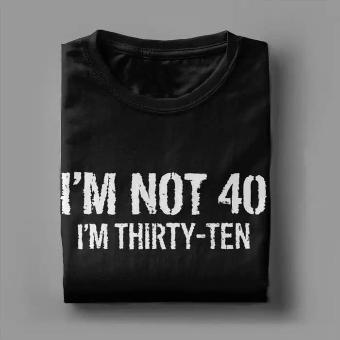 T-shirts drôles pour hommes « Je ne suis pas à quarante ans