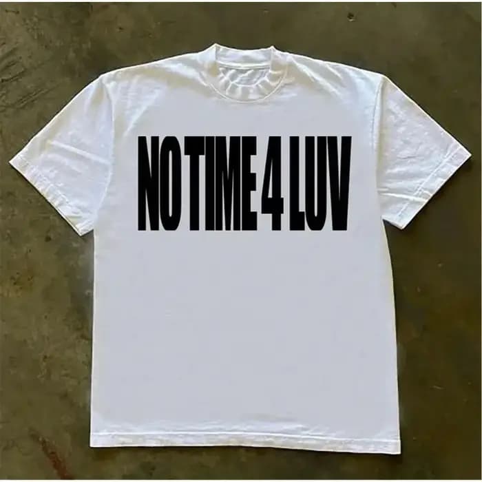 Nouveau T-shirt graphique NO TIME 4 LUV 2026 pour homme, en coton, coupe ample, style hip-hop, stree
