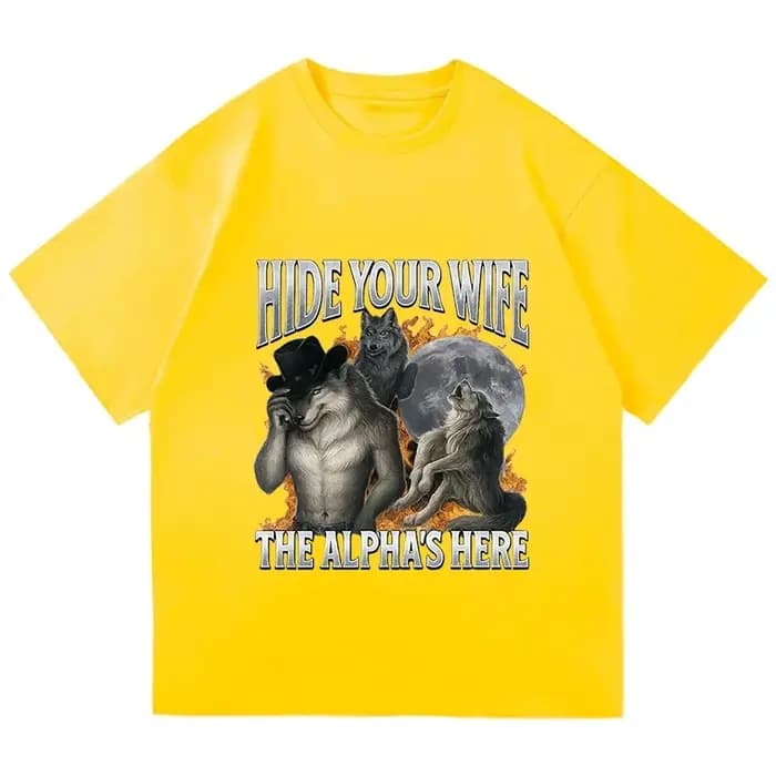 Cachez votre femme, l'alpha-loup arrive ! T-shirt Meme Loup-Garou Amusant