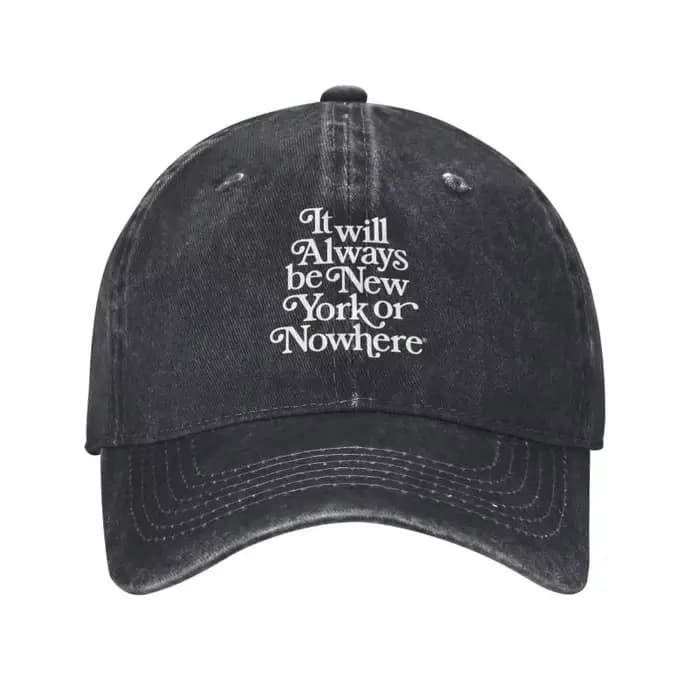 Casquette de baseball personnalisée en coton « It Will Always Be New York Or Nowhere » pour homme et