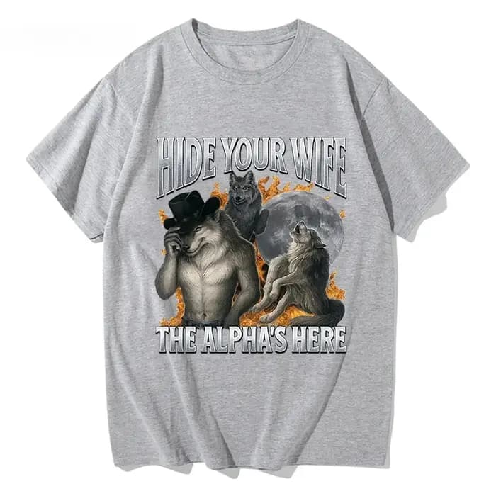 Cachez votre femme, l'alpha-loup arrive ! T-shirt Meme Loup-Garou Amusant