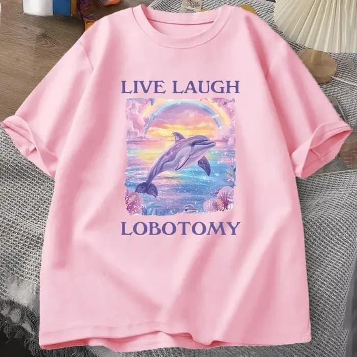 Live Laugh lobotomie T-shirt hommes drôle dauphin Meme