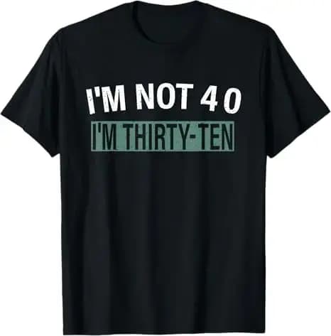 T-shirt « Je ne suis pas à quarante ans, je suis vingt-vingt ans » – Humour Y2K, cadeau 40e annivers