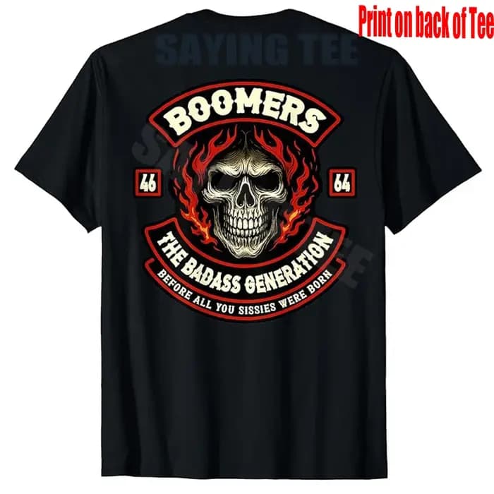 T-shirt « Boomer Generation Badass Before All You Sissies Where Born » Y2k, motif squelette amusant,