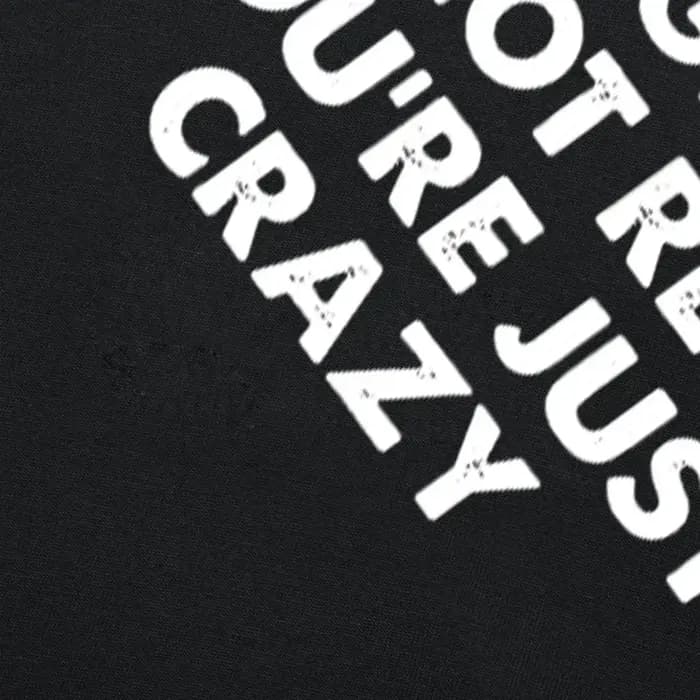 Drôle Gaslighting n'est pas réel vous êtes juste fou t-shirts graphique coton Streetwear à manches courtes cadeaux d'anniversaire T-shirt d'été
