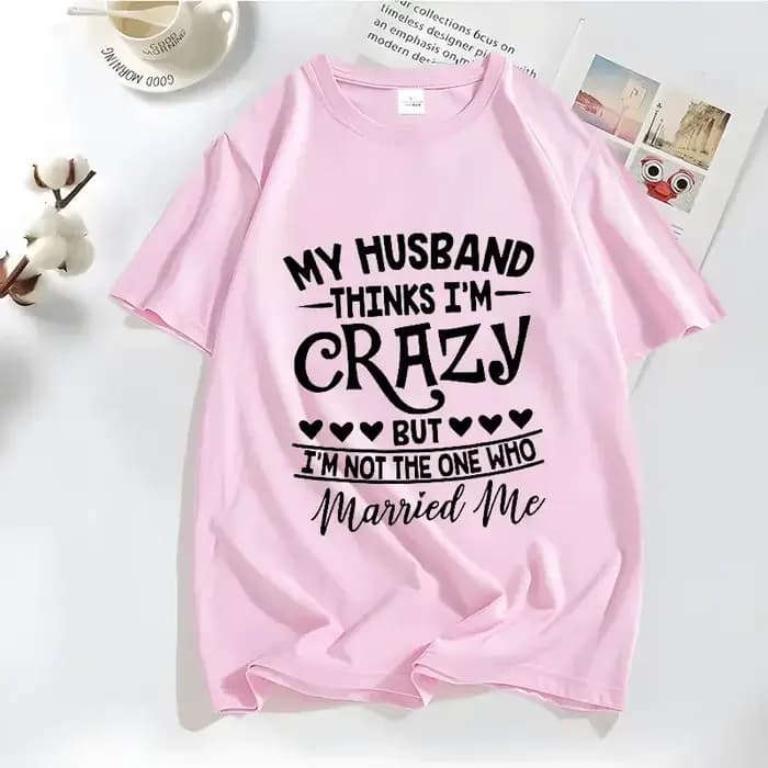 Économie drôles mon mari pense que je suis elin pour femmes, blagues de famille, t-shirts disants drôles, vêtements de travailleurs