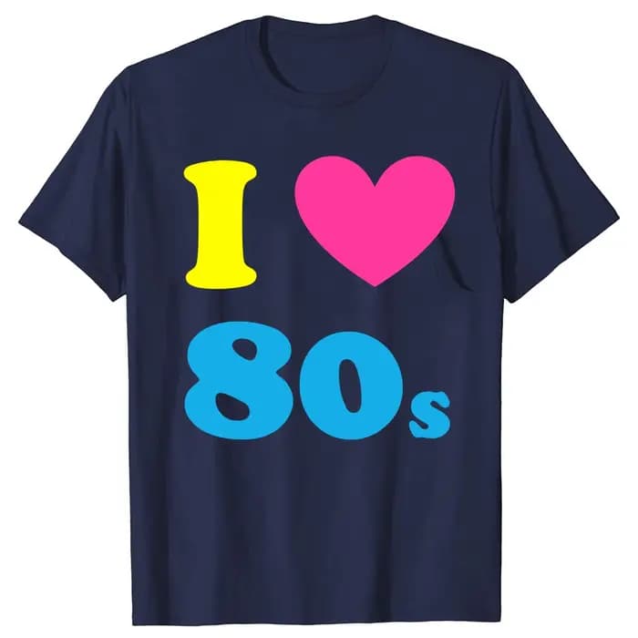 T-shirt unisexe à manches courtes en coton, décontracté, humoristique, style streetwear, col ras du cou, pour hommes et femmes, Fashion I Love The 80S