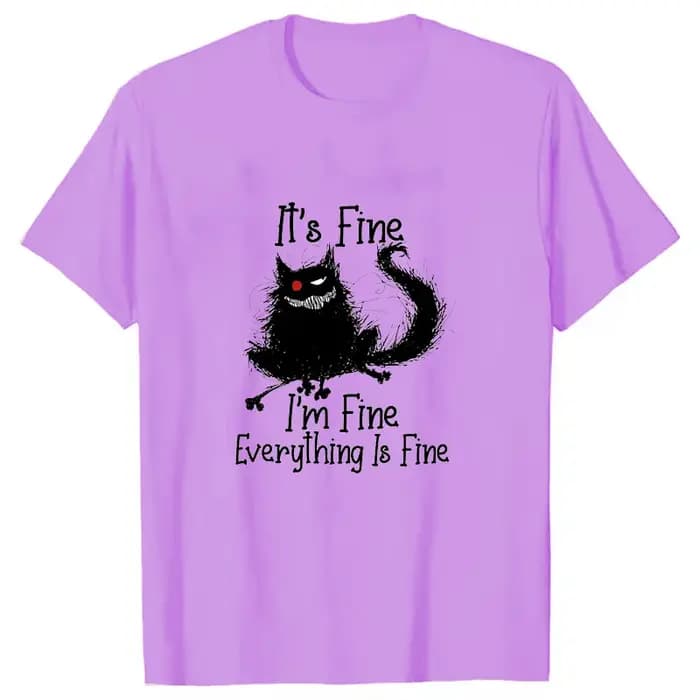 T-shirts imprimés « It's Fine Everything Is