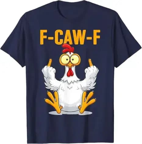 F-Caw-F Funny Chicken Humor Quote Rooster Meme T-Shirt Y2k Humorous Cool Design Saying Tee Farmer Novelty Gift Streetwear Outfit