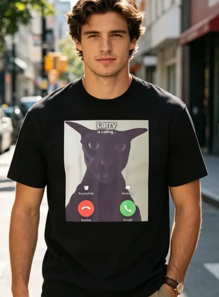 T-shirt Larry Is Calling Cat