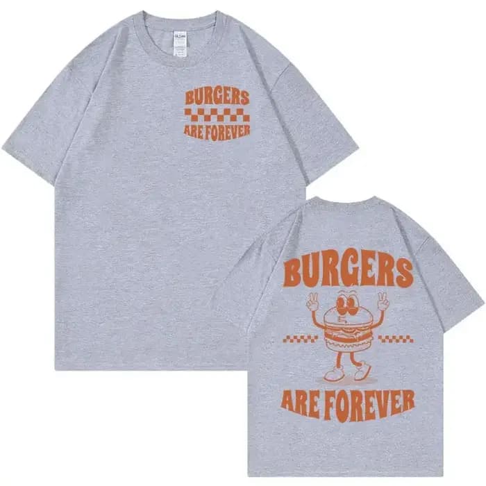 Burger Are Forever drôle Meme T-shirt hommes haut pour femme dessin animé rétro Harajuku T-shirts 100% coton surdimensionné T-shirt vêtements mignons