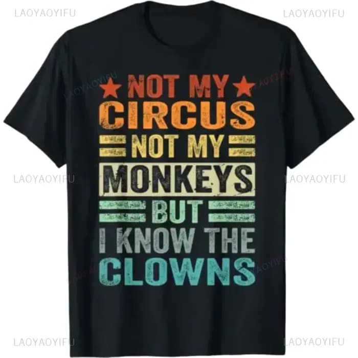 Not My LYus Not My Monkeys But I Know The ClScottsdale T-Shirt Funny Joke