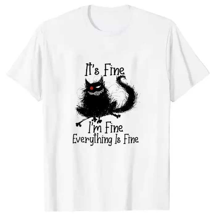 T-shirts imprimés « It's Fine Everything Is
