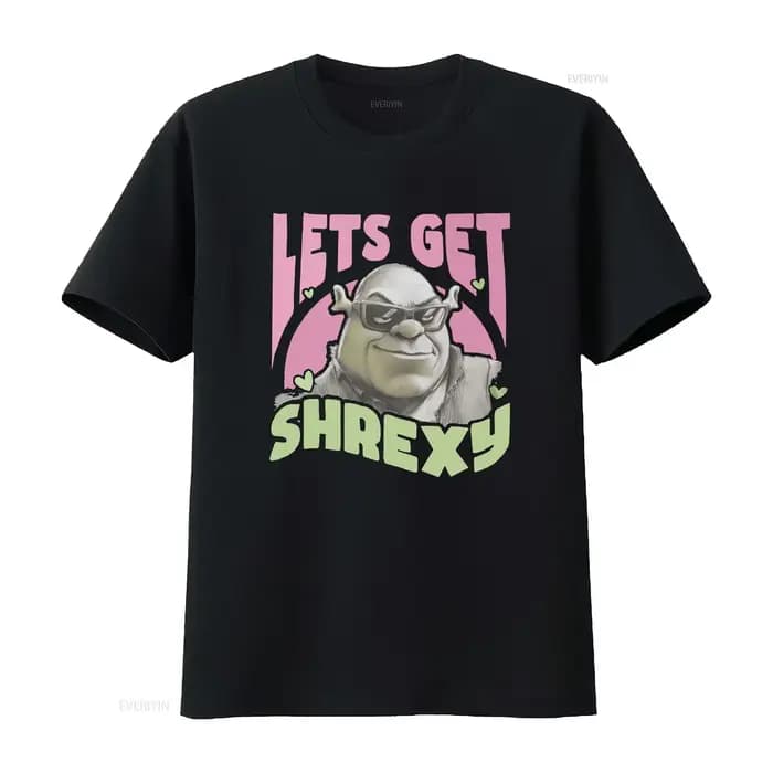 T-shirt Lets Get Shrexy