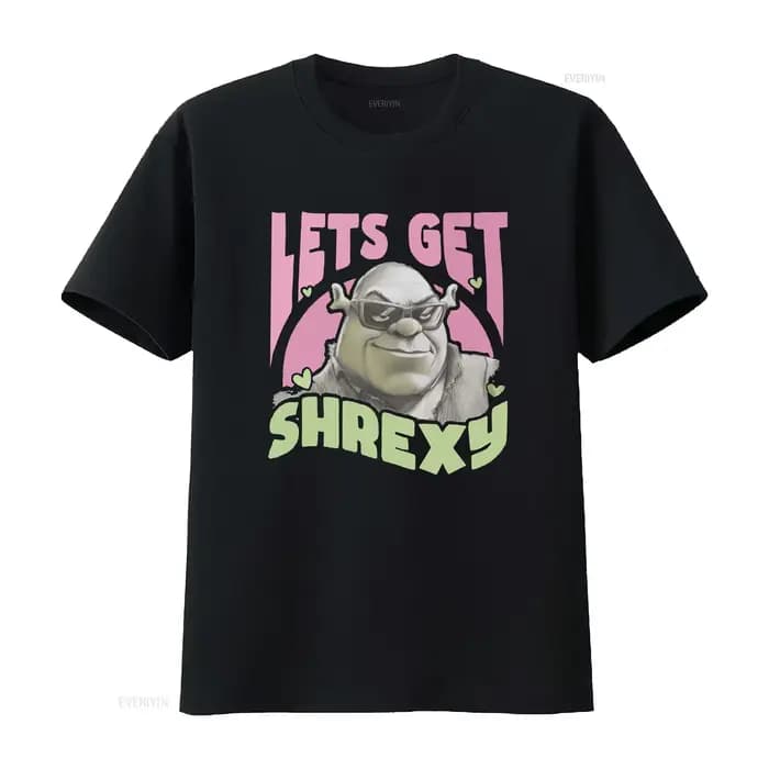 T-shirt Lets Get Shrexy
