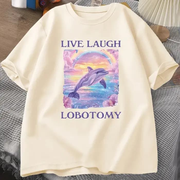 Live Laugh lobotomie T-shirt hommes drôle dauphin Meme