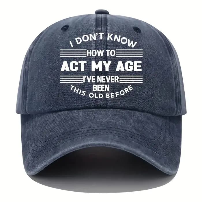 Casquette de baseball unisexe imprimée « ACT MY AGE », effet délavé, réglable, style Y2K à visière courbée, accessoire de mode tendance pour les voyageurs