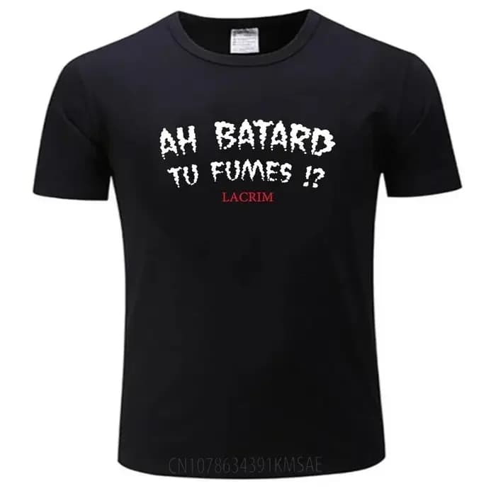 T-shirts pour hommes coton Teeshirt Ah Batard Tu Fumes Lacrim T-Shirt Vintage