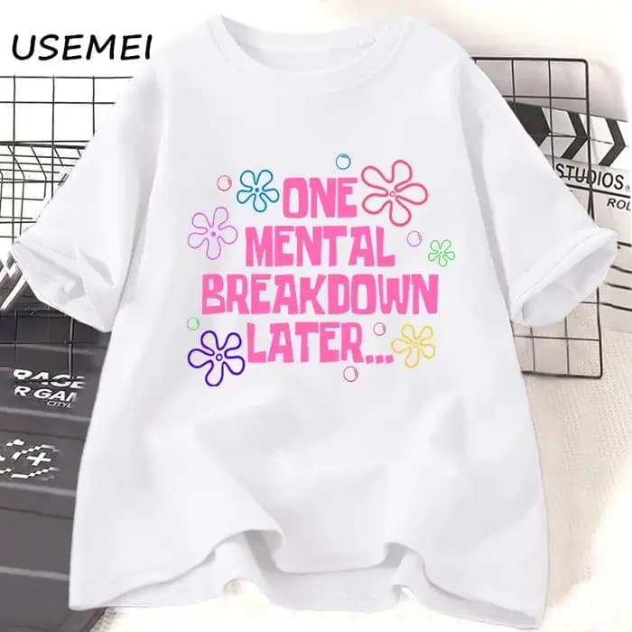 Un panne Mental tard T-shirts femmes hommes coton décontracté à manches courtes t-shirt unisexe drôle graphique