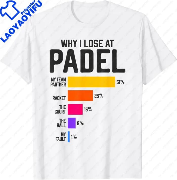 T-shirt graphique Why I Lose At Padel pour hommes et femmes