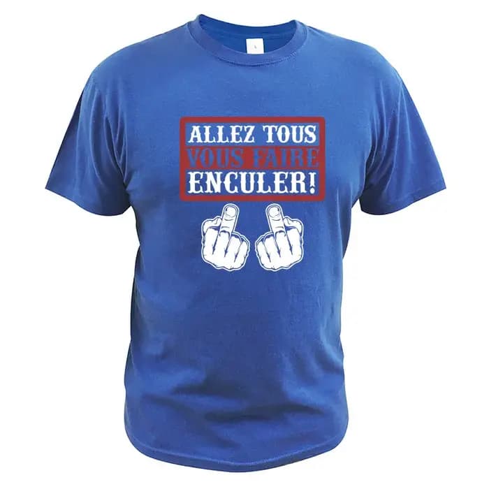 Go All You Fcked T-shirt humoristique Allez tous Vous Faire Enculer