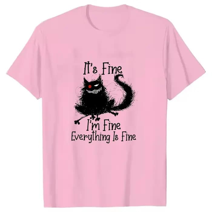 T-shirts imprimés « It's Fine Everything Is