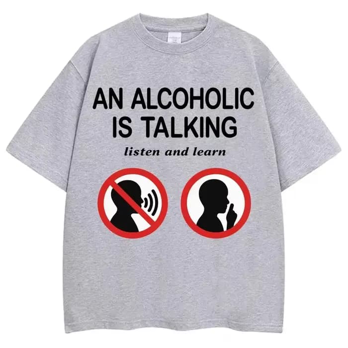Mème drôle t-shirts un alcool est parlant écouter et apprendre Humor blague T-shirt femmes mode décontracté