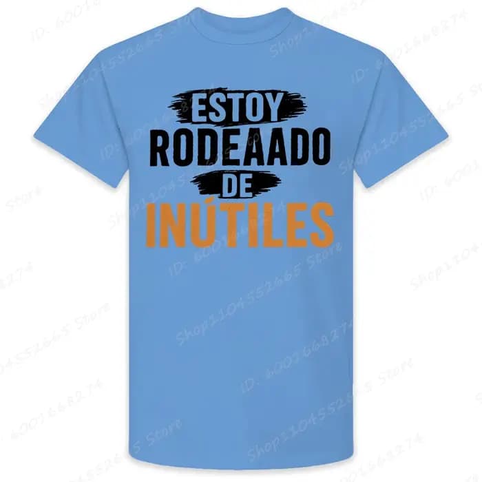 Il y a inutile tout autour de moi hommes t-shirts drôle phrase espagnole Humor nouveauté