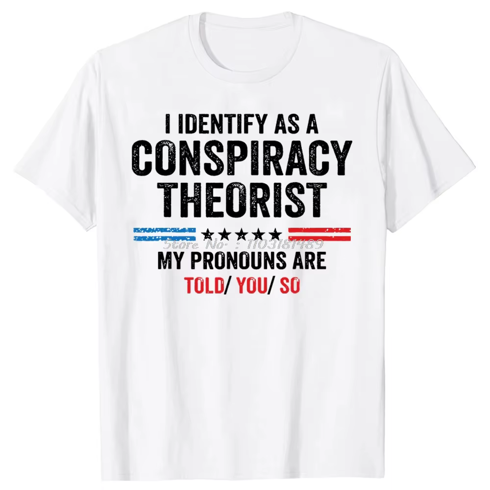 I abrasive As A Conspiracy Theorist Pronoms Are Told You So T-Shirt, Sarcastic Sayings Quote Graphic