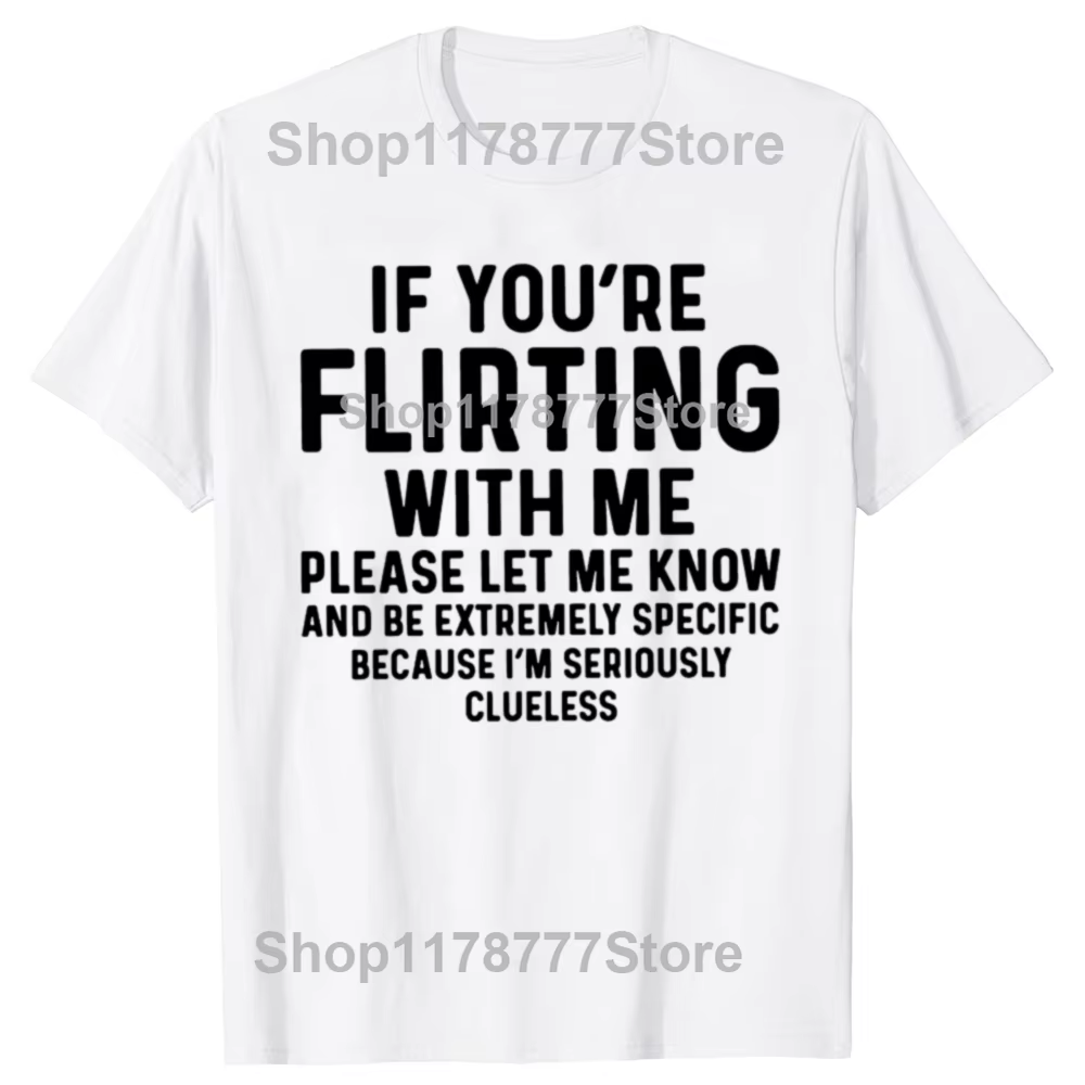 Économie drôles en coton à manches courtes pour hommes, If You're Flirting With Me, S'il vous plaît 