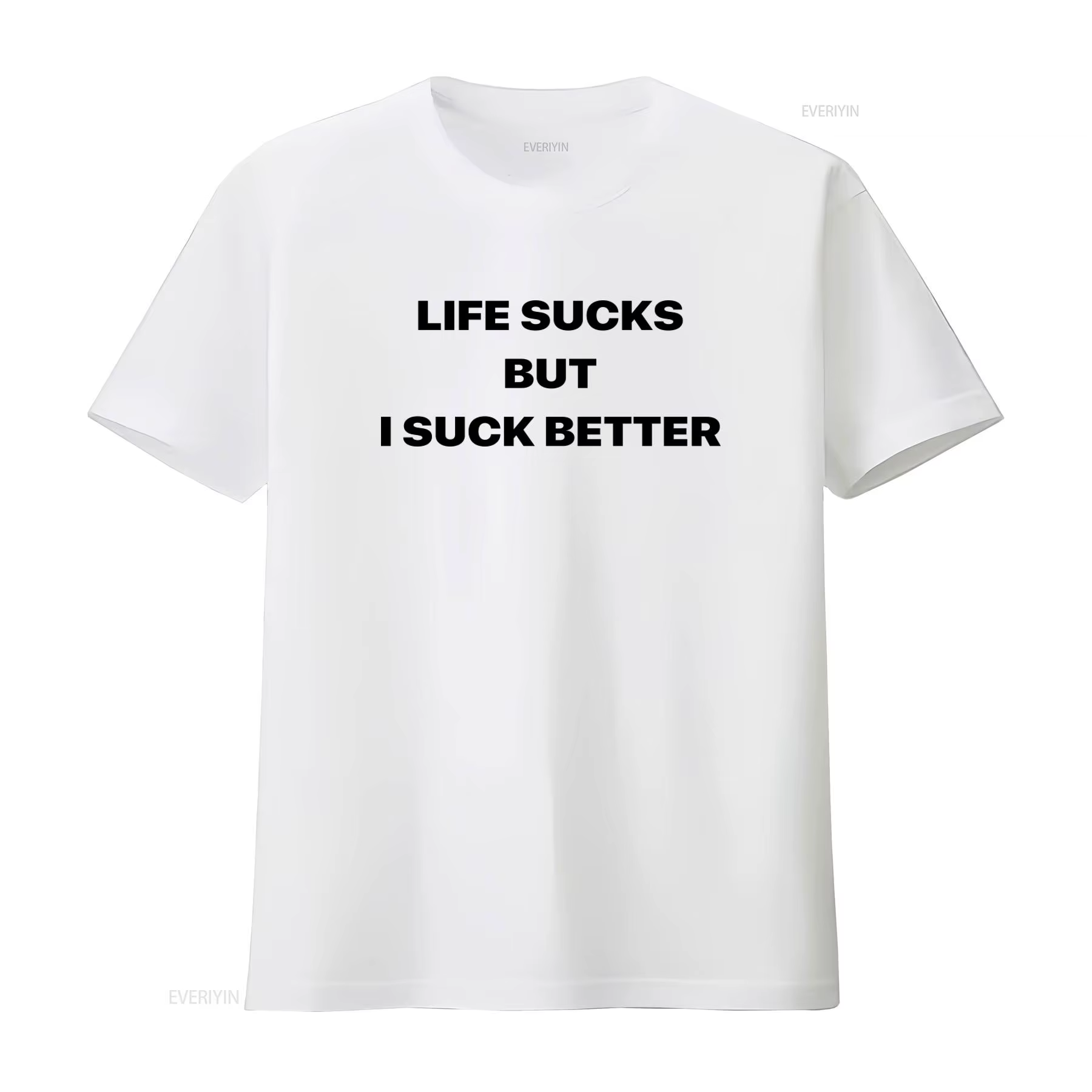 T-shirt « Life Sucks But I Suck Better » – Meme drôle, offensant, sarcastique, ironique, étrangement