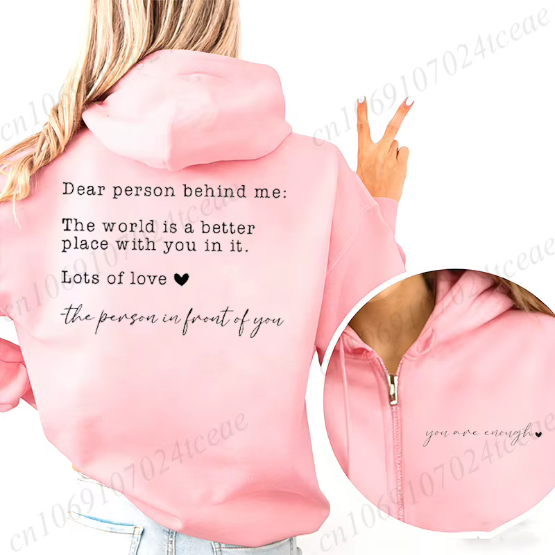 Sweat-shirts à capuche zippés pour femmes « Dear Person Behind Me You Are Enough », vestes, manteaux