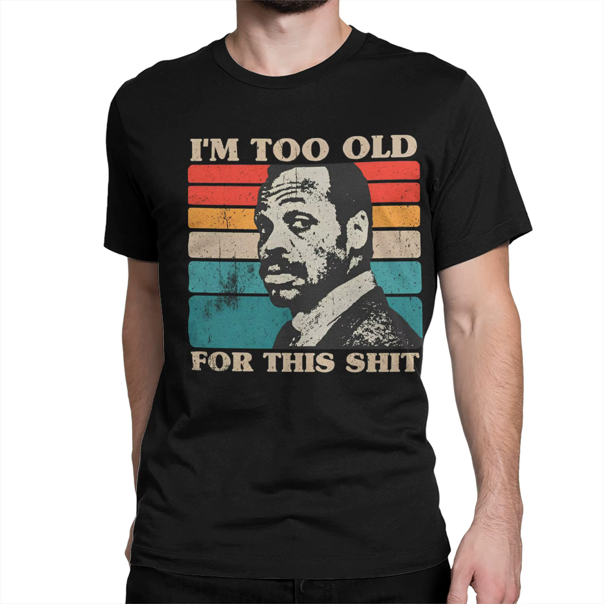 Im Too Old For This Shit  T-Shirt Summer Roger Murtaugh Funny T-Shirts Pure Cotton Tshirt For Men Sh