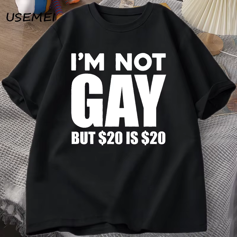 Je ne suis pas Gay mais 20 est 20 t-shirt drôle hommes femmes LGBTQ Gay Pride t-shirts coton Shrot m