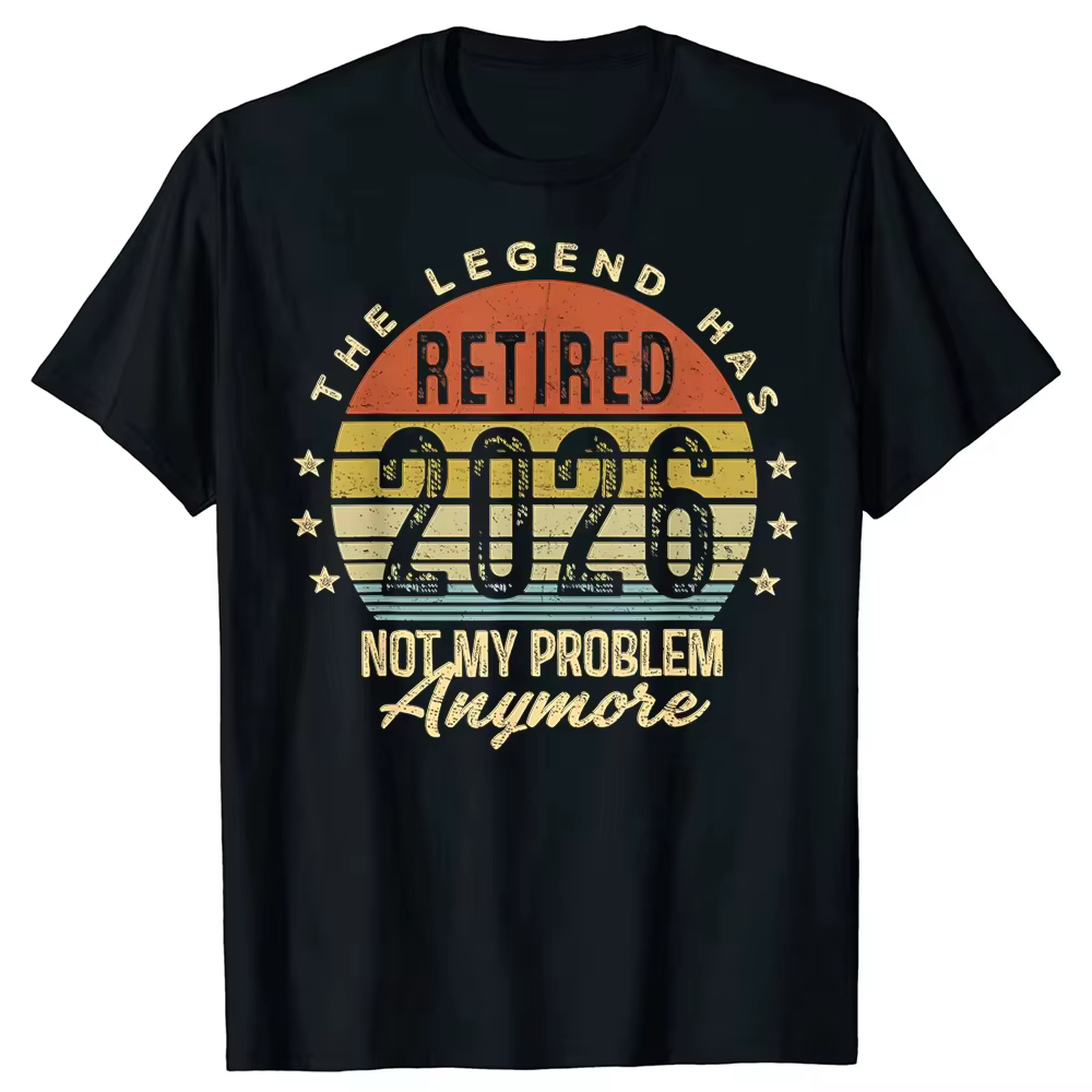 La légende a la retraite 2026 pas mon problème drôle retraite T-Shirt mode coton à manches courtes s