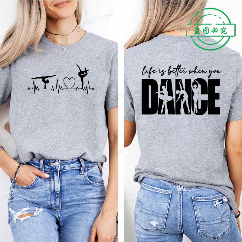 T-shirts imprimés amusants « Life Is Better » pour femmes, vêtements de danse, hauts graphiques à ma